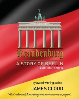 Paperback Brandenburg: A Story of Berlin - Large Print Edition Book