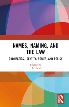 Hardcover Names, Naming, and the Law: Onomastics, Identity, Power, and Policy Book
