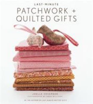 Hardcover Last-Minute Patchwork + Quilted Gifts Book