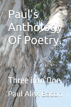 Paperback Paul's Anthology Of Poetry.: Three into One. Book