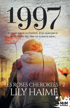 1997: Les roses Cherokees, T2 (French Edition) - Book #2 of the Les roses cherokees