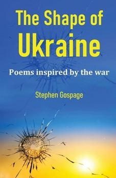 Paperback The Shape of Ukraine: Poems inspired by the war Book