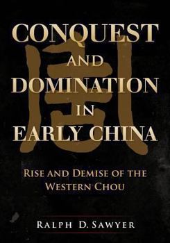 Paperback Conquest and Domination in Early China: Rise and Demise of the Western Chou Book