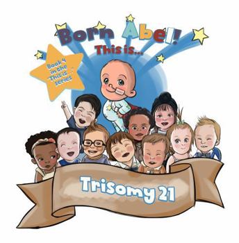 This Is... Trisomy 21 ("This Is" Books Ser.)