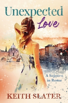 Paperback Unexpected Love: A sojourn in Rome Book