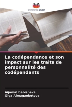 Paperback La codépendance et son impact sur les traits de personnalité des codépendants [French] Book