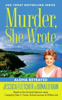 Mass Market Paperback Murder, She Wrote: Aloha Betrayed Book