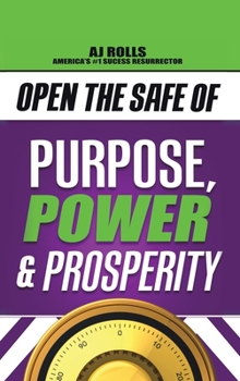 Hardcover Open the Safe of Purpose, Power & Prosperity Book