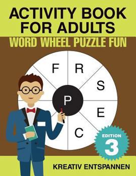 Paperback Activity Book for Adults - Word Wheel Puzzle Fun Edition 3 Book