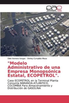 Paperback "Modelo Administrativo de una Empresa Monopsónica Estatal, ECOPETROL". [Spanish] Book
