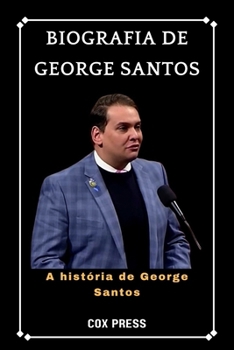Paperback Biografia De George Santos: A história de George Santos [Portuguese] Book
