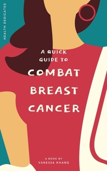 Paperback A Quick Guide to Combat Breast Cancer Book