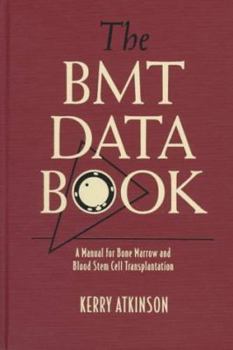 Hardcover The BMT Data Book: A Manual for Bone Marrow and Blood Stem Cell Transplantation Book