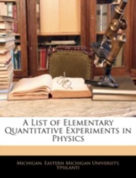 Paperback A List of Elementary Quantitative Experiments in Physics Book