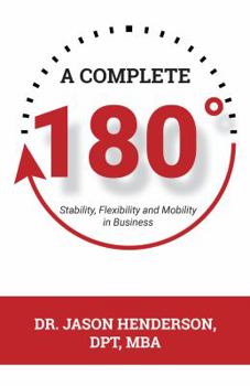 Paperback A Complete 180: Stability, Flexibility and Mobility in Business Book
