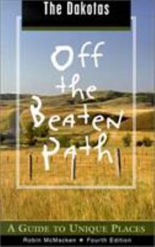 Paperback The Dakotas Off the Beaten Path: A Guide to Unique Places Book