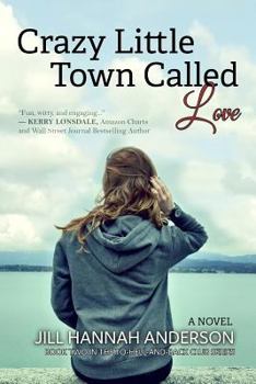 Crazy Little Town Called Love: The To-Hell-And-Back Club Series: Book Two