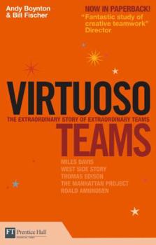 Hardcover Virtuoso Teams: Lessons from Teams That Changed Their Worlds Book