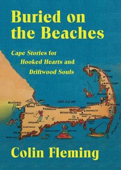 Paperback Buried on the Beaches: Cape Stories for Hooked Hearts and Driftwood Souls Book