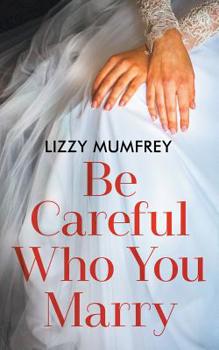 Paperback Be Careful Who You Marry Book