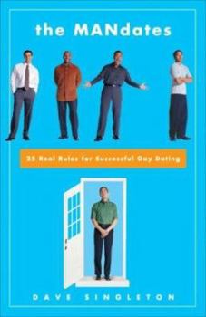 Paperback The Mandates: 25 Real Rules for Successful Gay Dating Book