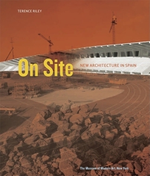 Paperback On Site: New Architecture in Spain: New Architecture in Spain Book