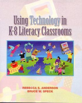 Paperback Using Technology in K-8 Literacy Classrooms Book