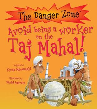 Avoid Being a Worker on the Taj Mahal! - Book  of the You Wouldn't Want to...