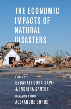 Hardcover The Economic Impacts of Natural Disasters Book