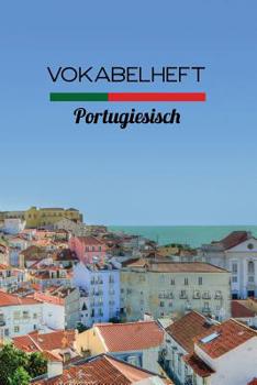 Vokabelheft Portugiesisch: 100 Seiten, Liniert - Zweispaltig - Ca. Din A5