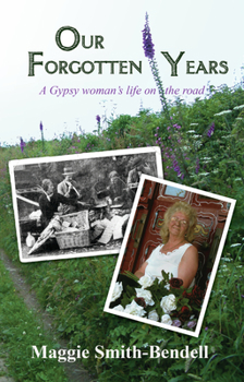 Paperback Our Forgotten Years: A Gypsy Woman's Life on the Road Book