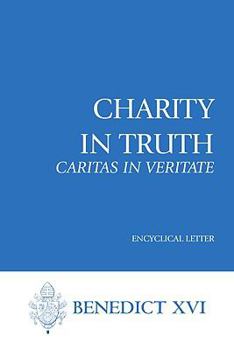 Caritas in Veritate - Book  of the Encyclicals & Exhortations of Benedict XVI
