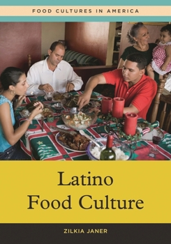 Latino Food Culture - Book  of the Food Cultures in America