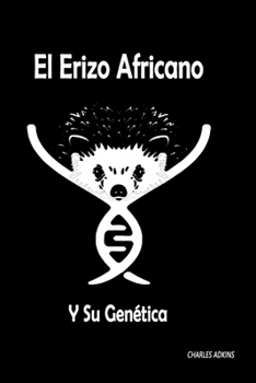 Paperback El Erizo Africano y Su Genética [Spanish] Book