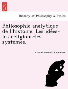 Paperback Philosophie analytique de l'histoire. Les ide&#769;es-les religions-les syste&#768;mes. [French] Book