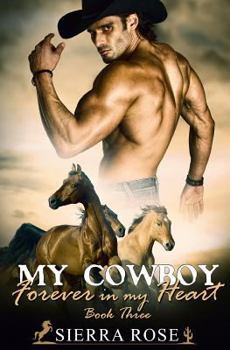 Paperback My Cowboy: Forever In My Heart - Part 3 Book