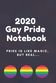 2020 Gay Pride Notebook: 6x9 2020 LGBT Pride Notebook, Organizer, Diary or Journal (Cute Gift For Gay Guys)