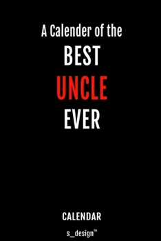 Calendar for Uncles / Uncle: Everlasting Calendar / Diary / Journal (365 Days / 3 Days per Page) for notes, journal writing, event planner, quotes & personal memories