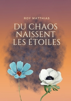 Paperback Du Chaos naissent les étoiles [French] Book