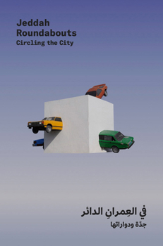 Hardcover Jeddah Roundabouts: Circling the City Book