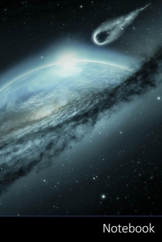 Notebook: Space,  Fantasy,  Earth,  Meteorite Notebook / Journal / Diary / Composition book - 6 x 9 inches (15,24 x 22,86 cm), 150 pages, glossy finish.