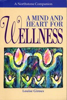 Paperback A Mind and Heart for Wellness Book