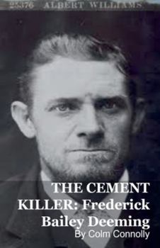 Paperback The Cement Killer: Frederick Bailey Deeming Book