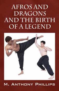 Paperback Afros and Dragons and the Birth of a Legend Book