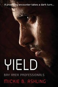 Yield - Book #5 of the Bay Area Professionals