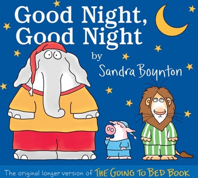 Hardcover Good Night, Good Night: The Original Longer Version of the Going to Bed Book