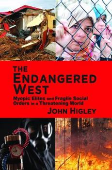 Hardcover The Endangered West: Myopic Elites and Fragile Social Orders in a Threatening World Book