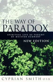 Paperback The Way of the Paradox: Spiritual Life as Taught by Meister Eckhart Book