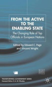 From the Active to the Enabling State: The Changing Role of Top Officials in European Nations (Transforming Government)
