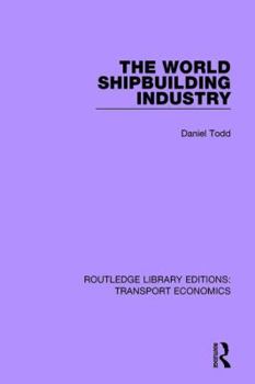 Paperback The World Shipbuilding Industry Book
